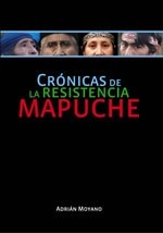 Cronicas de la resistencia mapuche