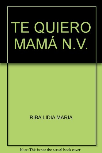 Te quiero, mama