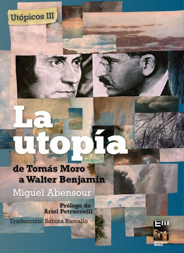La utopia de Tomás Moro a Walter Benjamin