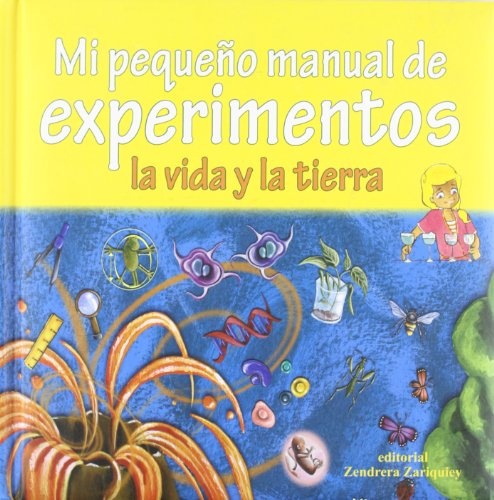 Mi pequeño manual de experimentos. La vida y la tierra