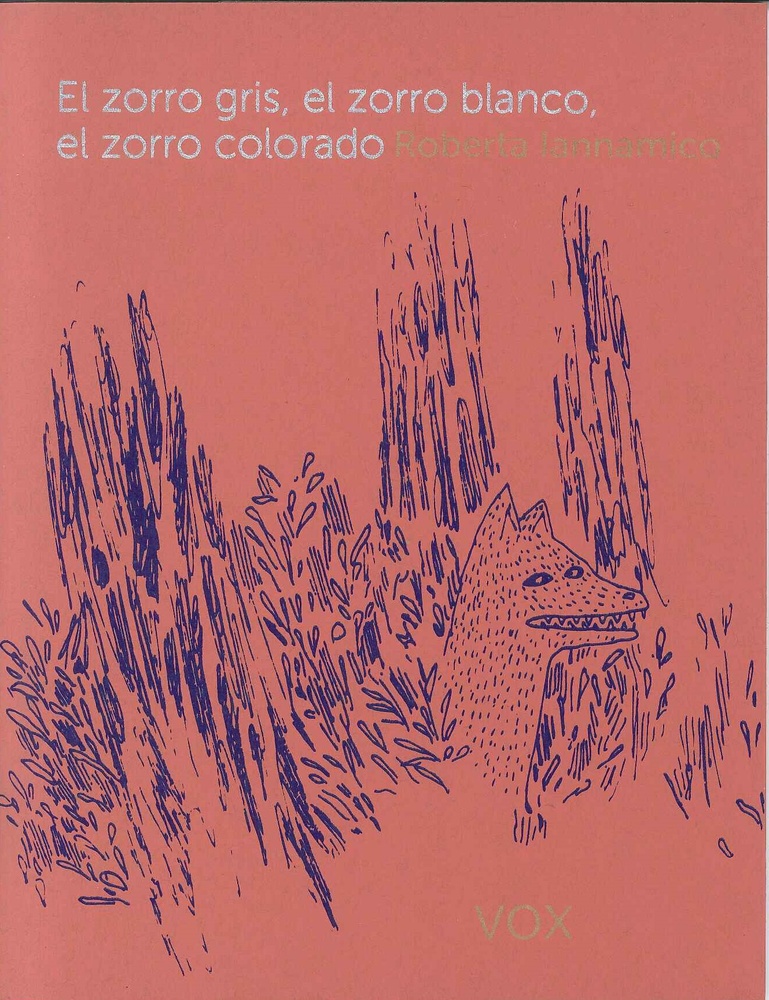 El zorro gris, el zorro blanco, el zorro colorado (reedición 2022)