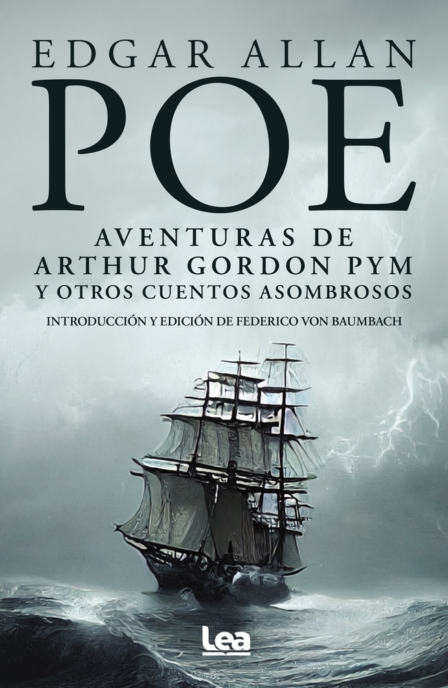 Aventuras de Arthur Gordon Pym y otros cuentos asombrosos