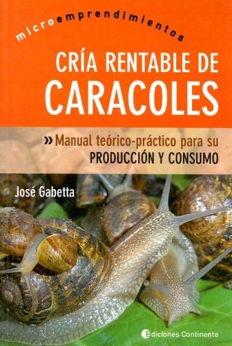 Cria rentable de caracoles. Microemprendimientos