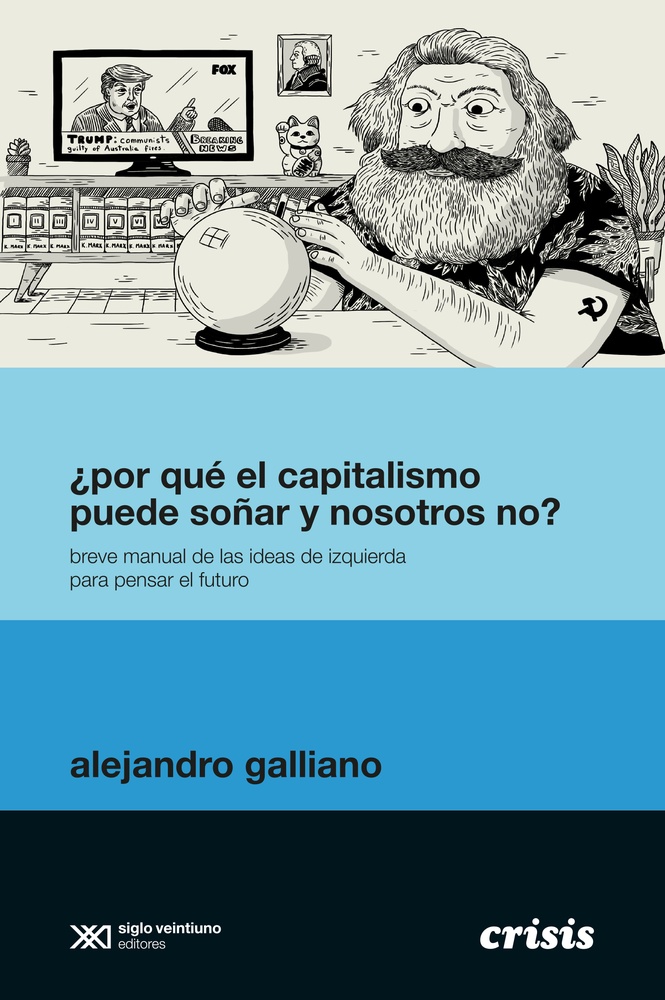 Por que el capitalismo puede soñar y nosotros no?