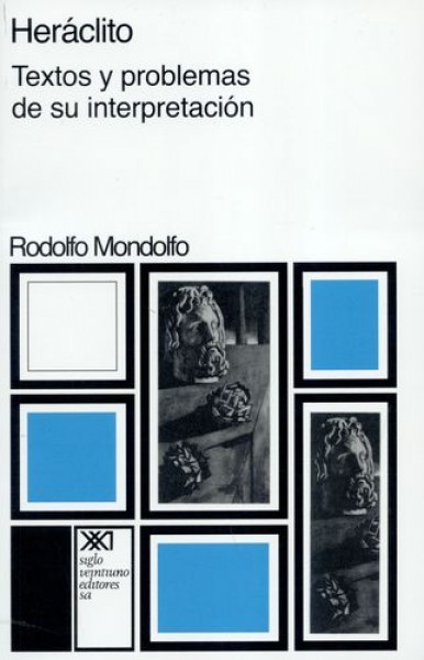 Heraclito: Textos y problemas de su interpretacion