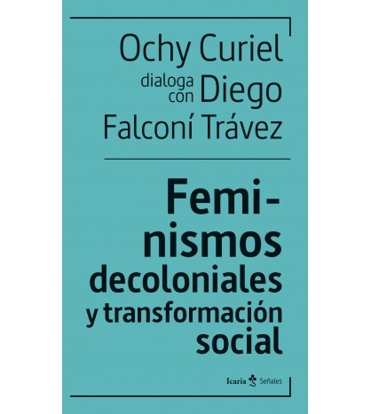 Feminismos decoloniales y transformacion social