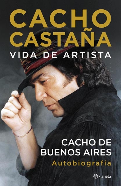 Vida de artista. Cacho de Buenos Aires