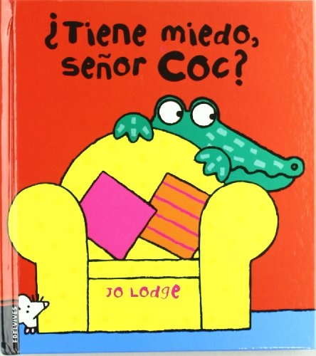 Tiene miedo el señor Coc? -