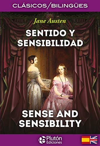 Sentido y sensibilidad / sense and sensibility (bilingue)