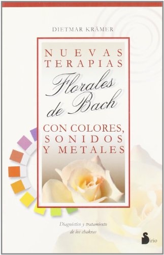 Nuevas terapias florales de Bach con colores, sonidos y met.