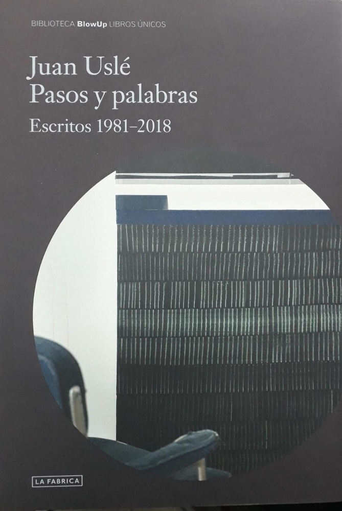 Pasos y palabras. Escritos 1981 - 2018