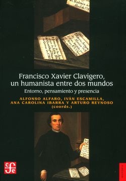 francisco xavier clavigero, un humanista