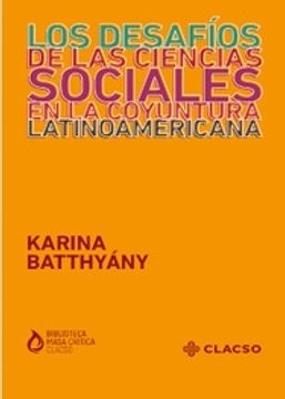 Los desafíos de las ciencias sociales en la coyuntura latinoamericana