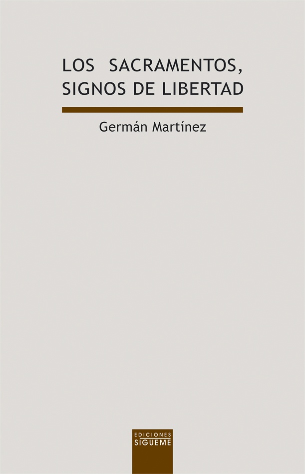 los Sacramentos, signos de la libertad