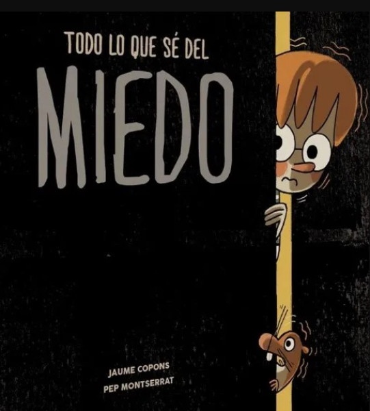 Todo lo que se del miedo