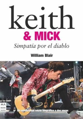 Keith & Mick. Simpatia por el diablo