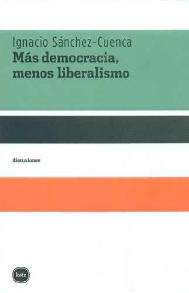 Mas democracia, menos liberalismo