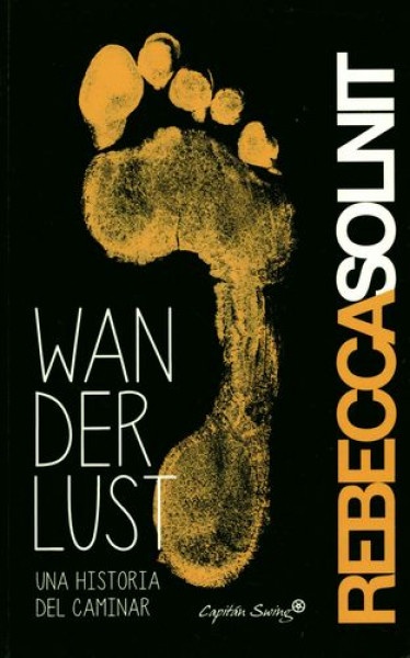 Wanderlust. Una historia del caminar