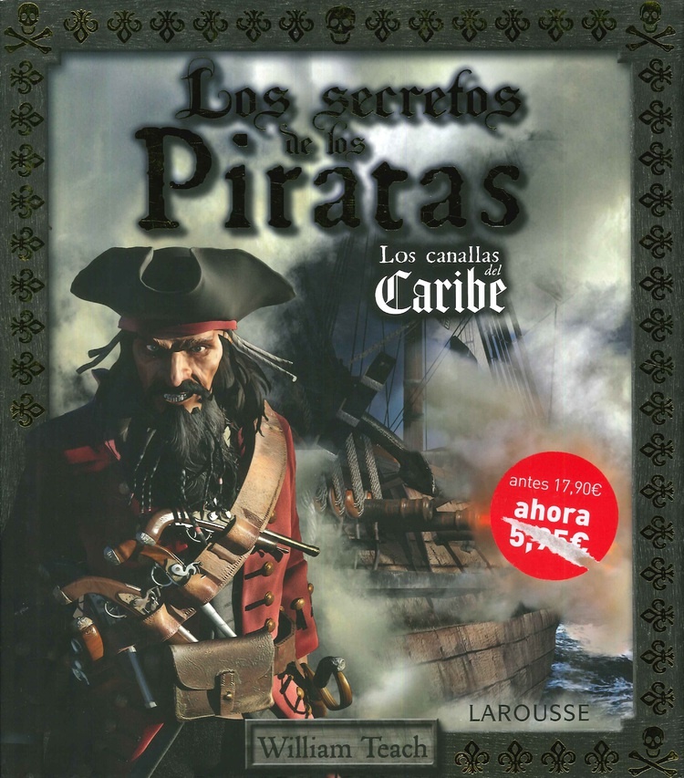 Secretos de los piratas, Los. Los canallas del Caribe
