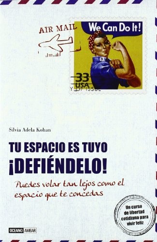 Tu espacio es tuyo ¡Defiendelo!