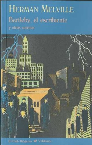 Bartleby el escribiente y otros cuentos