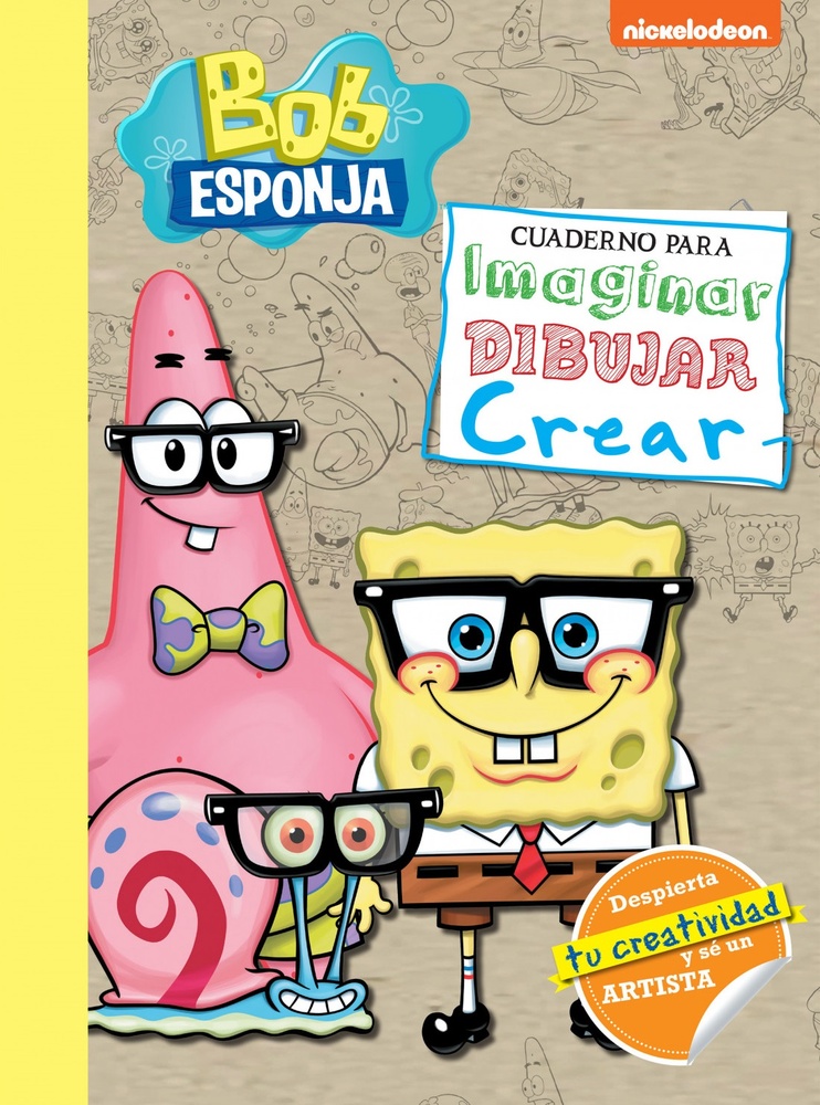 Bob esponja. cuaderno para imaginar, dibujar y crear