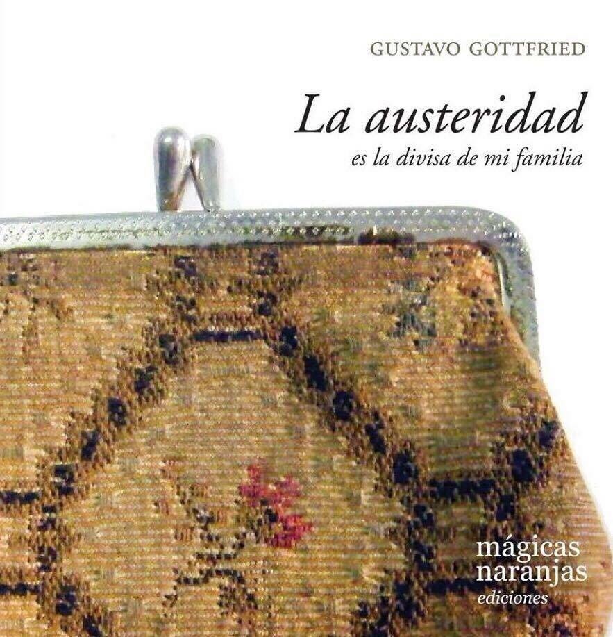 La Austeridad Es La Divisa De Mi Familia