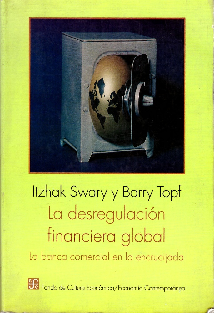 La Desregulacion financiera global