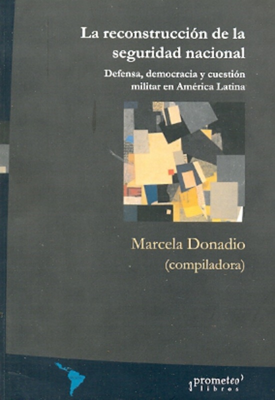 La Reconstruccion De La Seguridad Nacional