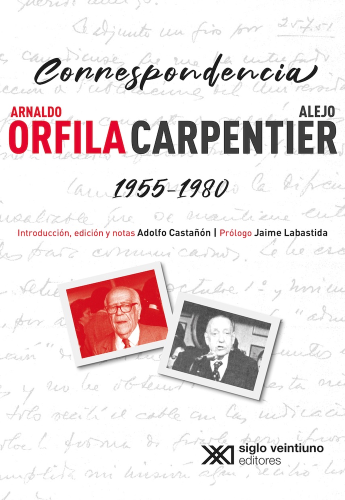 Correspondencia Arnaldo Orfila / Alejo Carpentier 1955-1980