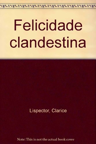 Felicidade Clandestina