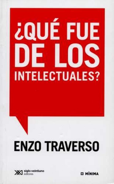 ¿ Que fue de los intelectuales ?