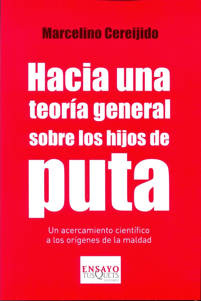 Hacia una teoria general sobre los hijos de puta
