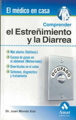 comprender el estreñimiento y la diarr