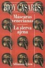 Mascaras venecianas - La sierva ajena