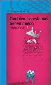 Tambien las estatuas tienen miedo