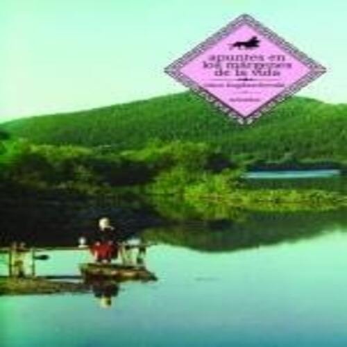 Apuntes En Los Margenes De La Vida