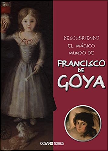 Descubriendo el magico mundo de Francisco Goya