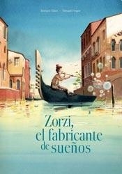 Zorzi, el fabricante de sueños