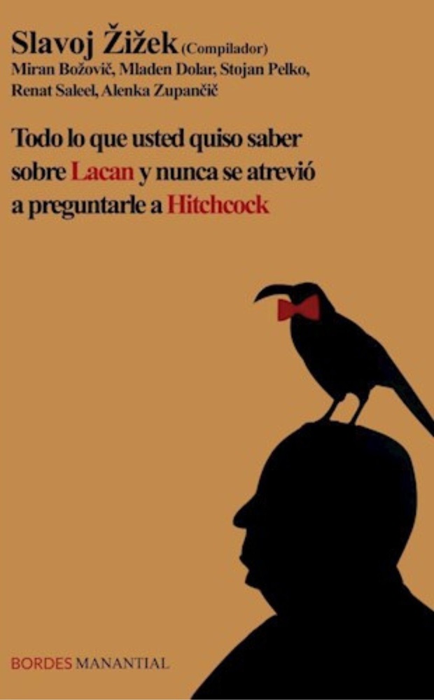 Todo lo que usted quiso saber de Lacan y nunca se atrevio a preguntarle a Hitchcock