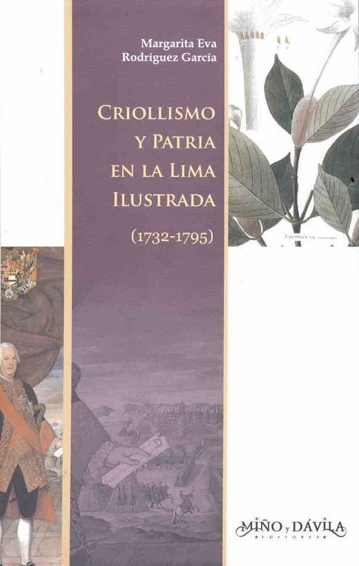 Criollismo y patria en la Lima Ilustrada (1732-1795) *