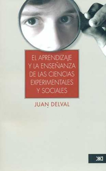 El aprendizaje y la enseñanza de las ciencias experimentales y sociales
