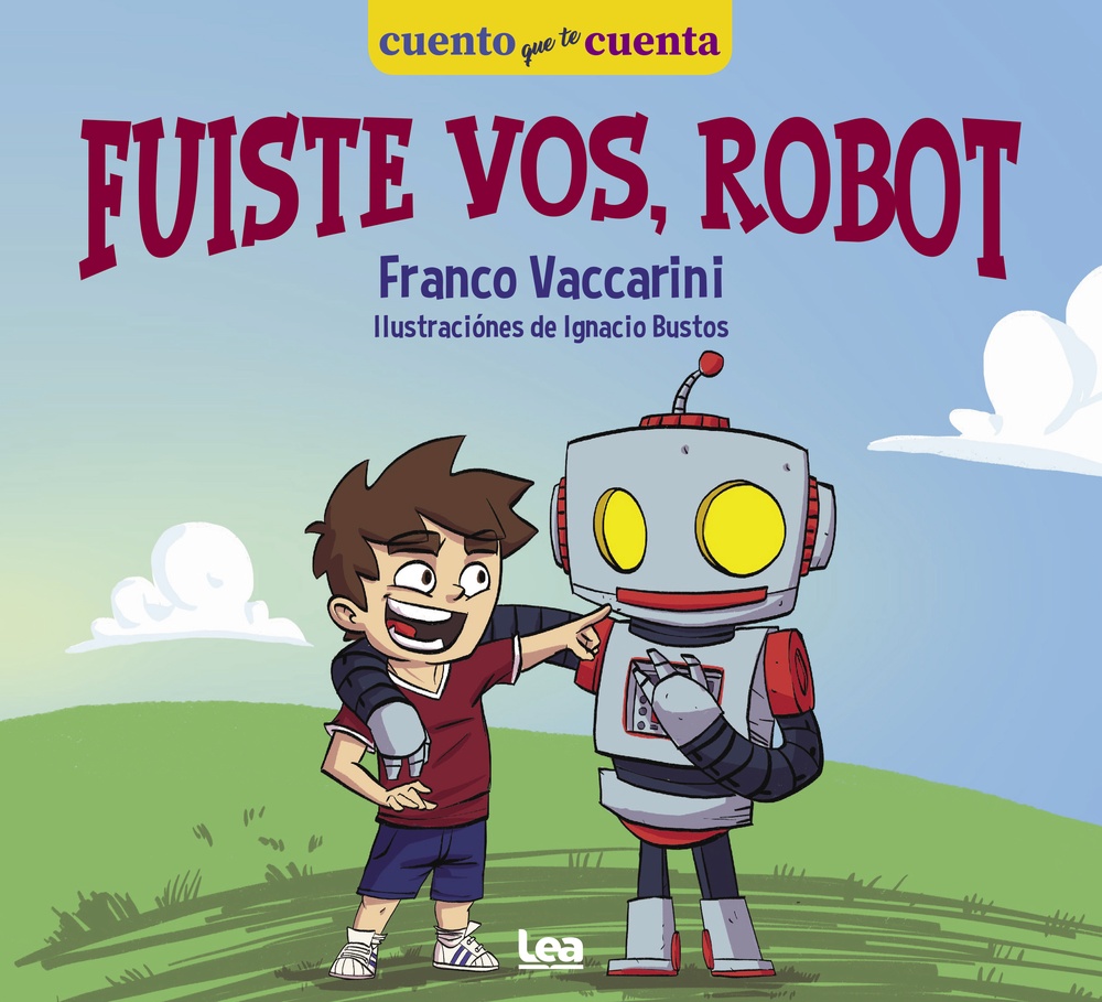 Fuiste vos, Robot