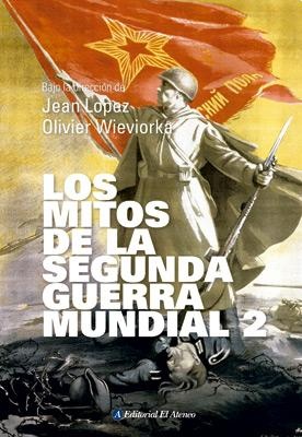 LOS MITOS DE LA SEGUNDA GUERRA MUNDIAL 2