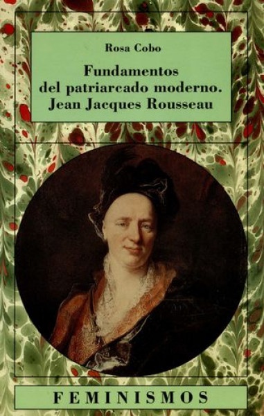 Fundamentos del patriarcado moderno. Jean Jacques Rousseau