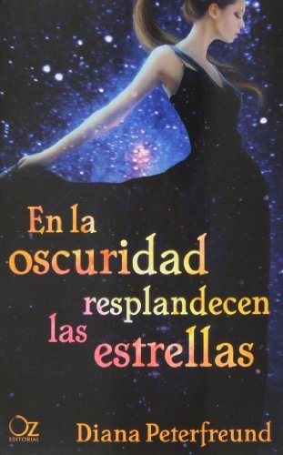 En la oscuridad resplandecen las estrellas