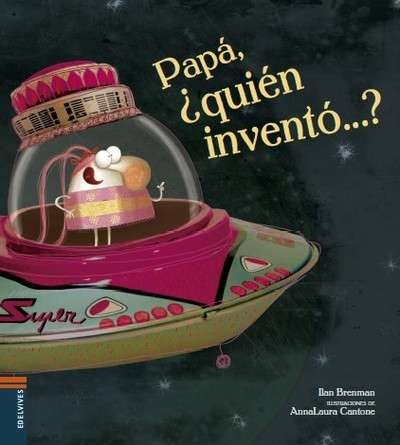 Papá, ¿quién invento?