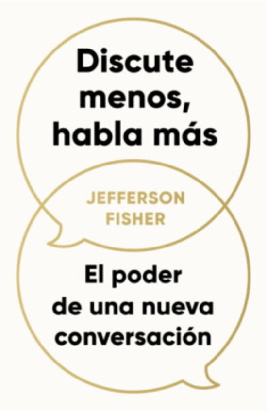 Discute menos, habla más