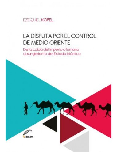 La Disputa por el control de Medio Oriente