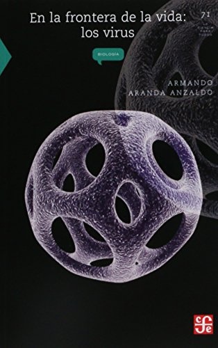 En la frontera de la vida: Los virus